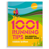 1001 Running Tips, The Essential Runners Guide Book